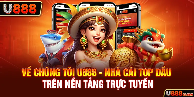 Giới thiệu chi tiết về nhà cái U888