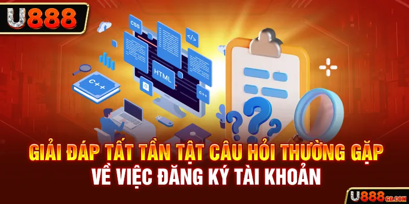 Câu Hỏi Thường Gặp Giải đáp tất tần tật câu hỏi thường gặp về việc đăng ký tài khoản