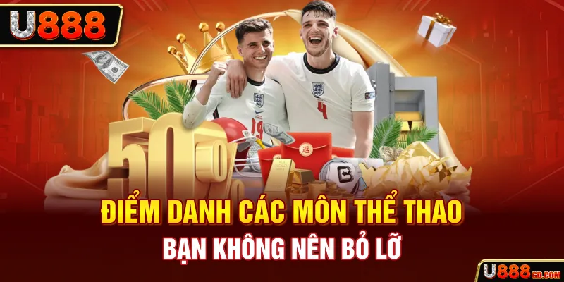 Điểm danh các môn thể thao bạn không nên bỏ lỡ